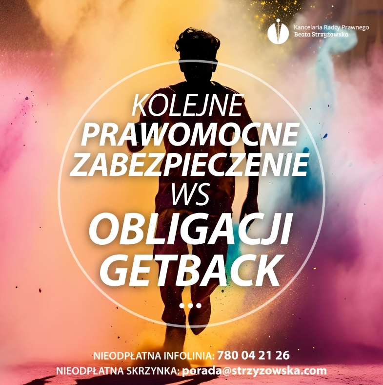 KOLEJNE PRAWOMOCNE ZABEZPIECZENIE WS OBLIGACJI GETBACK!